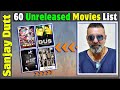 Sanjay Dutt 60 Incomplete or Shelved Films | Sanjay Dutt Unreleased Movies List | Bollywood Movies.