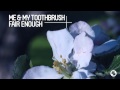 Me & My Toothbrush - Fair Enough (Sons Of Maria Remix)