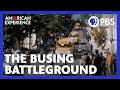 The Busing Battleground | Full Documentary | AMERICAN EXPERIENCE | PBS