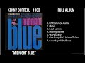 K̲e̲nny B̲u̲rre̲ll - 1963 Greatest Hits - M̲i̲dni̲ght B̲lu̲e̲ (Full Album)