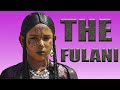 WHO ARE THE FULANI PEOPLE?