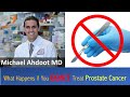 What Happens if You Don't Treat Prostate Cancer? with Dr. Michael Ahdoot