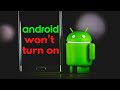 How to Fix Android Won’t Turn on | Suddenly Turn off, Black Screen, Not Turning on or Charge, etc.
