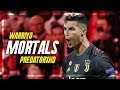 Cristiano Ronaldo - Warriyo Mortals - Skills & Goals - 2019 |HD|