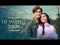 Tu Mujhse Juda - Mohsin Khan, Eisha Singh | Akhil Sachdeva, Vipin Patwa, Kumaar| Zee Music Originals