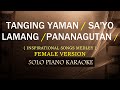 TANGING YAMAN / SA'YO LAMANG / PANANAGUTAN ( FEMALE VERSION ) NON-STOP KARAOKE