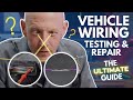 Car Wiring Repair: Ultimate Guide to Finding, Testing and Fixing a Wiring Fault