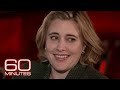 Greta Gerwig: The 60 Minutes Interview