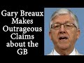 Gary Breaux Makes Outrageous Claims About The Governing Body!