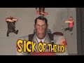 Sick of the Kick [SFM]