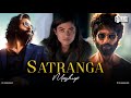 Satranga Mashup 2023 - GRS | Animal Songs | Arijit Singh Mashup | Channa Mereya | Bollywood Lofi