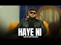 Haye Ni - Deep Jandu Ft. Gurlez Akhtar (Full Song) Deep Jandu - Latest Punjabi Song 2024 - Geet MP3