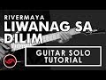 Liwanag Sa Dilim - Rivermaya Guitar Solo Tutorial (WITH TAB)