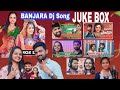 BANJARA DJ SONGS JUKE BOX || DHANAVATH SHIVA NAYAK  & SUHASINI SINGER || SHONU SINGH || MAMATA