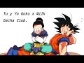 ♥︎ Gochi ♥︎ || Gacha Club || [ MEME SONG ] // Tu y Yo // Goku x Milk