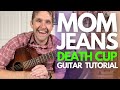 Death Cup by Mom Jeans Guitar Tutorial - Guitar Lessons with Stuart!