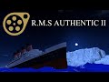 (SFM) The Sinking of the RMS Authentic II