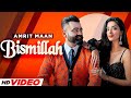 Bismillah (HD Video)| Amrit Maan | Tehzeeb Hafi | Dr Zeus | Latest Punjabi Song 2023 | PunjabO Songs