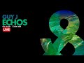 Guy J - Echos (Live) - 2020-10-02 - LF030