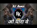 O Yaara Ve || Tapori Vs Edm Mix || Rk Style Jalna | Hindi Dj Song || RK dj studio..