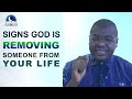 Signs God is Removing Someone From Your Life