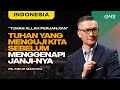 Indonesia | Tuhan Yang Menguji Kita Sebelum Menggenapi Janji-Nya - Ps. Philip Mantofa (GMS Church)