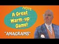 Simple Warm-up Games: "Anagrams"