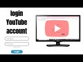 How to login YouTube account on laptop or pc