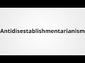 Antidisestablishmentarianism | Definition & Pronunciation | Learn English Vocabulary