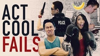 Act Cool Fails