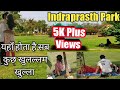 Indraprasth Park | GB Road Bhi Fail Hai Is Park K Samne | Couple Romance Park | Romentic Couple Park