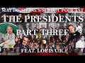 The Presidents - Part Three (feat. Louis C.K.)