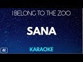 I Belong To The Zoo - Sana (Karaoke/Acoustic Instrumental)