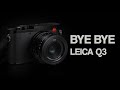 Bye Bye Leica Q3 - 7 reasons why this great camera is not for me!