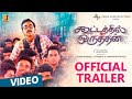 Kootathil Oruthan Official Trailer | Ashok Selvan, Priya Anand | T.J.Gnanavel | Nivas K Prasanna