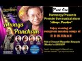 PART ONE Always Pancham's- Musical  Extravaganza...Enjoy evening of nonstop songs of RD Burman
