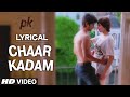 'Chaar Kadam' Full Song with LYRICS | PK | Sushant Singh Rajput | Anushka Sharma | T-series
