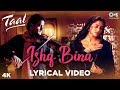 Ishq Bina Lyrical - Taal | Aishwarya Rai, Akshaye Khanna, Anil Kapoor | A R Rahman