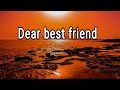 A Letter to My Best Friend / Send This Video to Your Best Friend