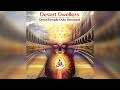 Desert Dwellers - Bodhi Mandala (Drumspyder Remix)