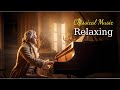 Relaxing classical music: Mozart | Beethoven | Chopin | Bach Tchaikovsky | Schubert