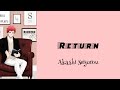 Akashi Seijurou - Return(Romaji,Kanji,English)Full Lyrics