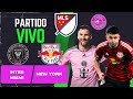 INTER MIAMI VS NEW YORK RB - EN VIVO - MLS - JUEGA MESSI -