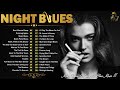 [ 𝐍𝐢𝐠𝐡𝐭 𝐁𝐥𝐮𝐞𝐬 ] Relax Your Mind With Blues Music at Night - A Five Hour Long Compilation
