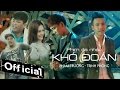 Phim Ca Nhạc Khó Đoán - Phạm Trưởng ft Trịnh Phong