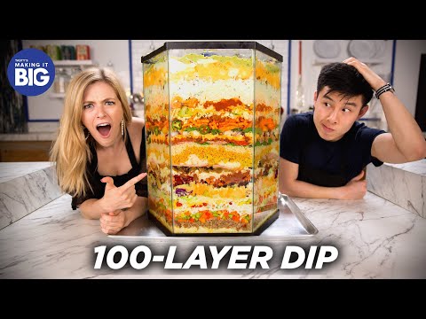 We Made A 100 Layer Dip • Tasty