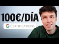 Cómo Ganar 100€/día Con Certificados Gratis De Google