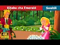 Kitabu cha Emerald | The Emerald Book in Swahili | Swahili Fairy Tales