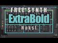 Nakst - ExtraBold (Free VA Synth) - Demo by Crazik