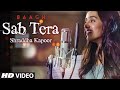 Shraddha Kapoor : SAB TERA Song | BAAGHI | Tiger Shroff, Armaan Malik | Amaal Mallik, Sabbir Khan